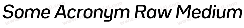 Some Acronym Raw Medium字体转换